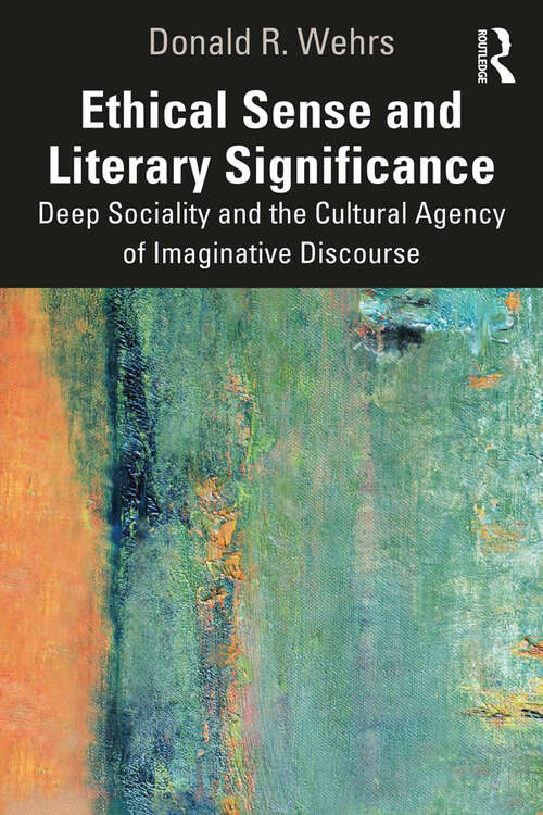 Book cover of Ethical Sense and Literary Significance: Deep Sociality and the Cultural Agency of Imaginative Discourse