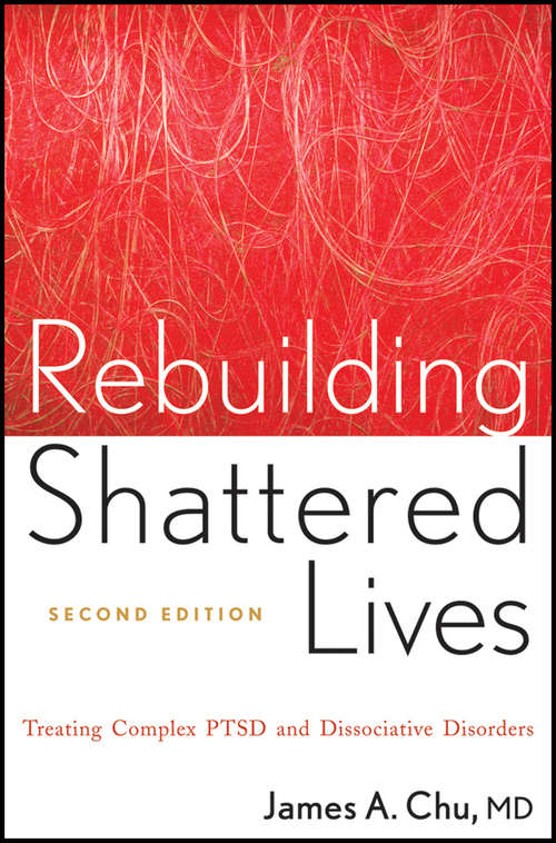 Book cover of Rebuilding Shattered Lives: Treating Complex PTSD and Dissociative Disorders (2)