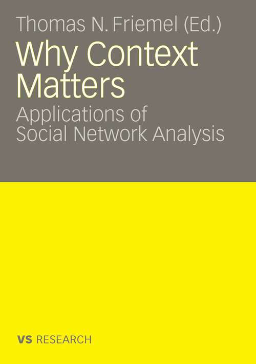 Book cover of Why Context Matters: Applications of Social Network Analysis (2008)