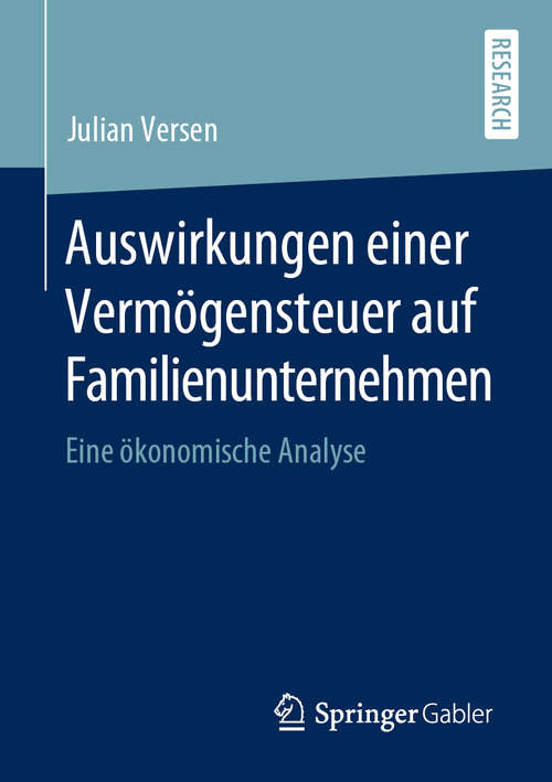 Book cover of Auswirkungen einer Vermögensteuer auf Familienunternehmen: Eine ökonomische Analyse (1. Aufl. 2020)