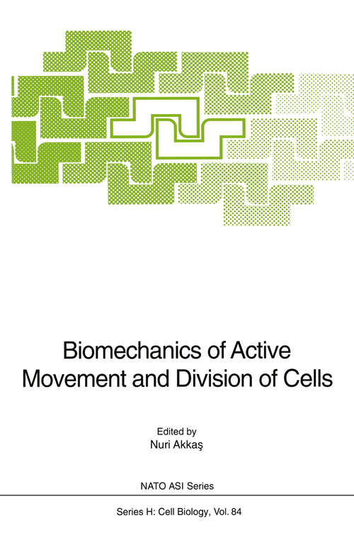 Book cover of Biomechanics of Active Movement and Division of Cells (1994) (Nato ASI Subseries H: #84)