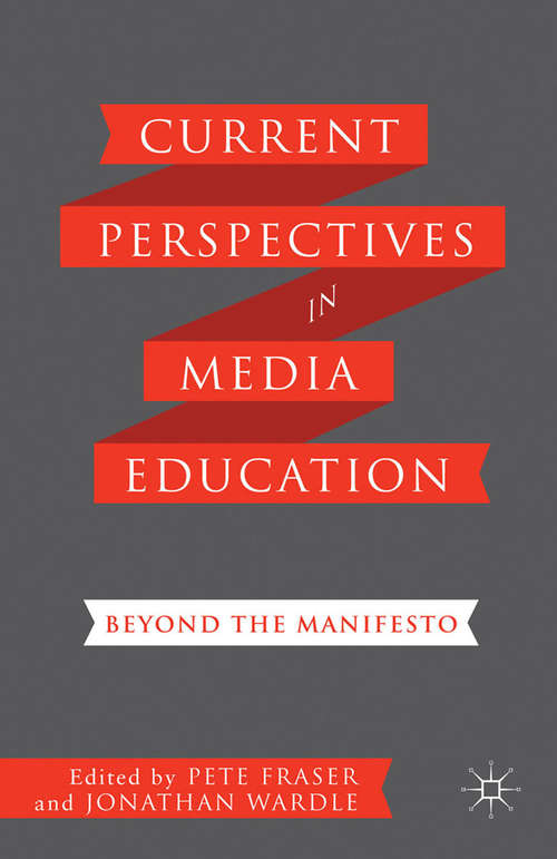 Book cover of Current Perspectives in Media Education: Beyond the Manifesto (2013)