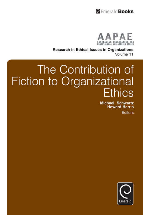 Book cover of The Contribution of Fiction to Organizational Ethics (Research in Ethical Issues in Organizations #11)