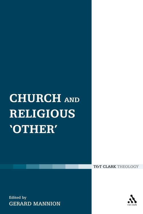 Book cover of Church and Religious 'Other' (Ecclesiological Investigations)