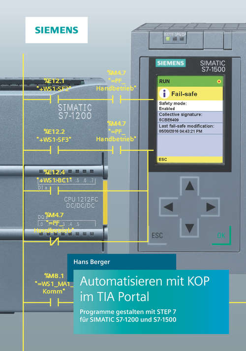 Book cover of Automatisieren mit KOP im TIA Portal: Programmieren und Testen mit STEP 7 für SIMATIC S7-1200 und S7-1500