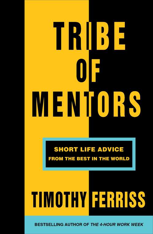 Book cover of Tribe of Mentors: Short Life Advice from the Best in the World