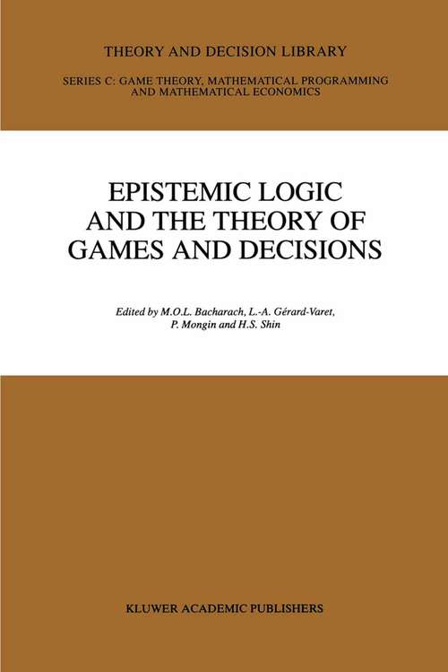 Book cover of Epistemic Logic and the Theory of Games and Decisions: (pdf) (1997) (Theory and Decision Library C #20)