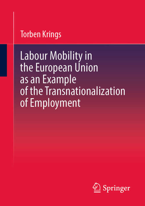 Book cover of Labour Mobility in the European Union as an Example of the Transnationalization of Employment (2024)