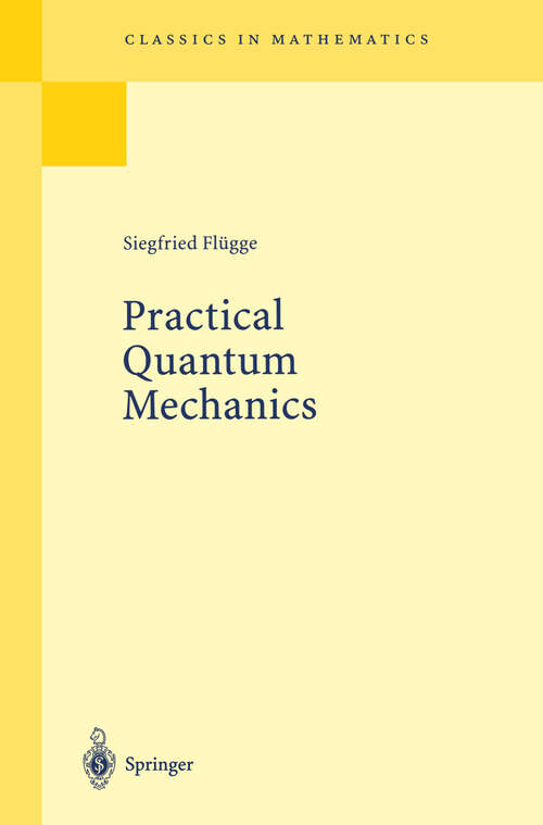 Book cover of Practical Quantum Mechanics (1999) (Classics in Mathematics)
