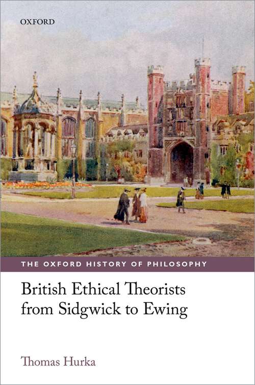 Book cover of British Ethical Theorists from Sidgwick to Ewing (The Oxford History of Philosophy)