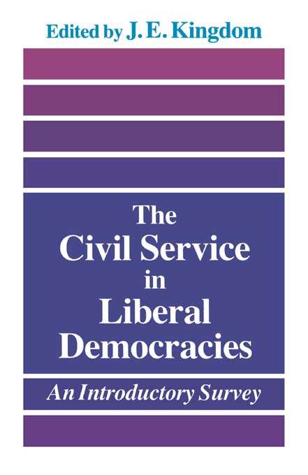 Book cover of The Civil Service in Liberal Democracies: An Introductory Survey