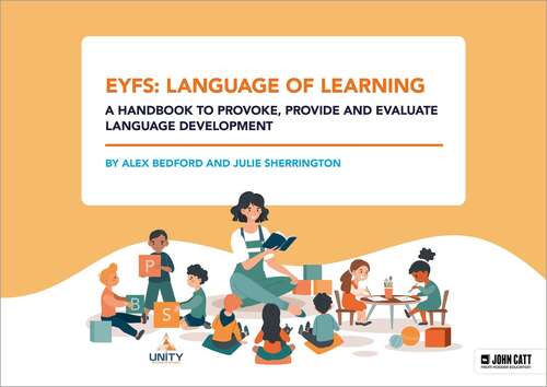 Book cover of EYFS: Language of Learning – a handbook to provoke, provide and evaluate language development: Language Of Learning - A Handbook To Provoke, Provide And Evaluate