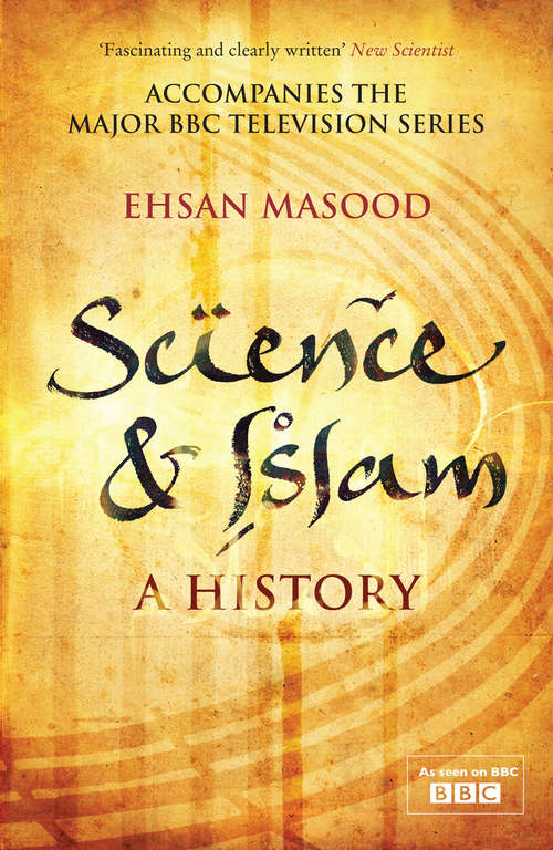 Book cover of Science & Islam: A History (Icon Science Ser.)