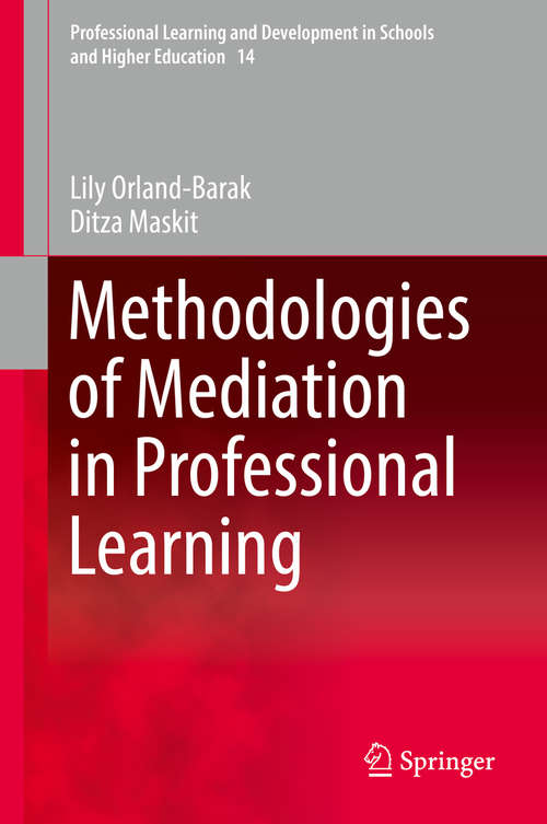 Book cover of Methodologies of Mediation in Professional Learning (Professional Learning and Development in Schools and Higher Education #14)