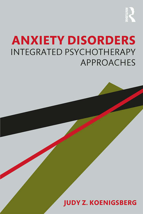 Book cover of Anxiety Disorders: Integrated Psychotherapy Approaches