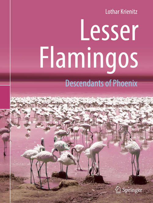 Book cover of Lesser Flamingos: Descendants of Phoenix (1st ed. 2018)