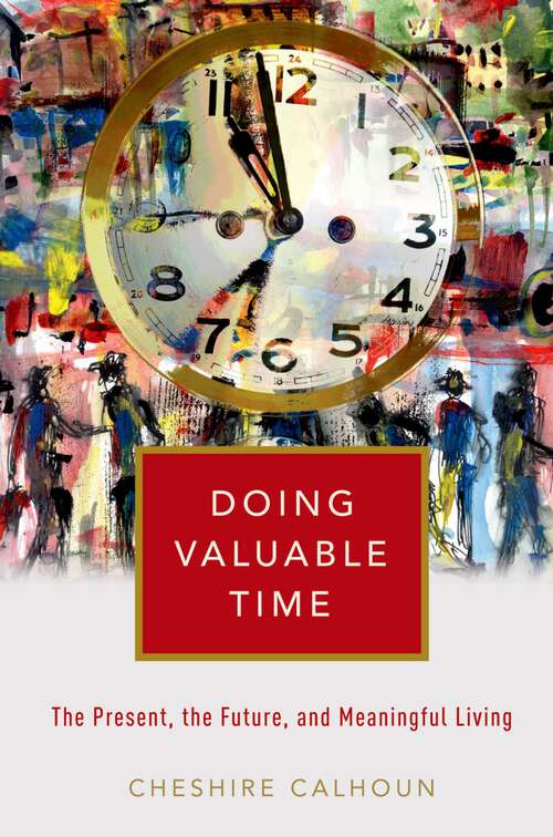 Book cover of Doing Valuable Time: The Present, the Future, and Meaningful Living