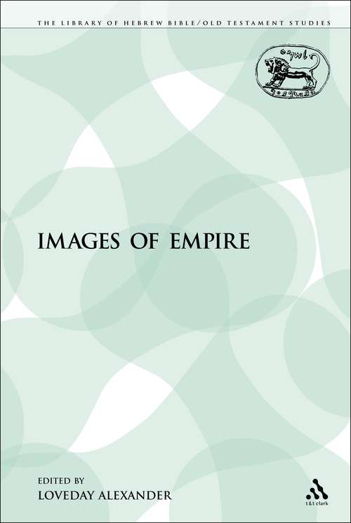 Book cover of Images of Empire (The Library of Hebrew Bible/Old Testament Studies)