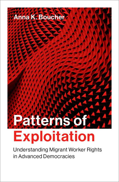 Book cover of Patterns of Exploitation: Understanding Migrant Worker Rights in Advanced Democracies