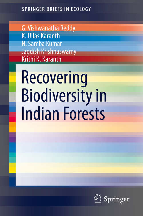 Book cover of Recovering Biodiversity in Indian Forests (1st ed. 2016) (SpringerBriefs in Ecology)