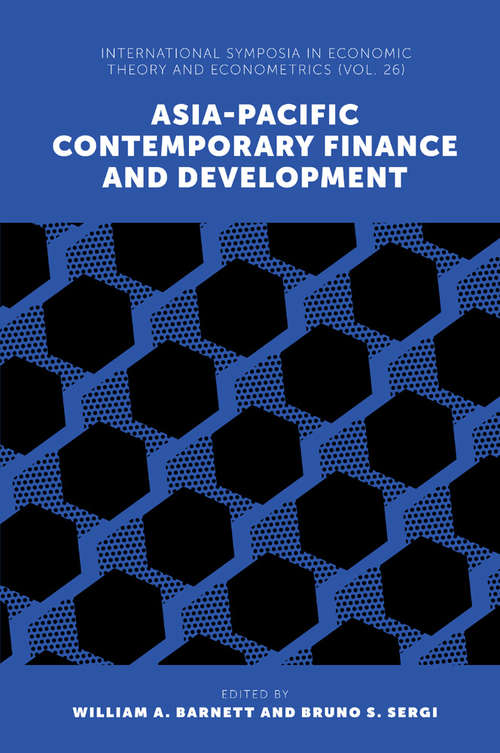 Book cover of Asia-Pacific Contemporary Finance and Development (International Symposia in Economic Theory and Econometrics #26)