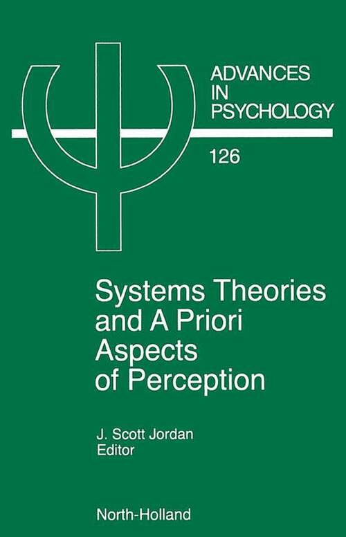 Book cover of System Theories and A Priori Aspects of Perception (ISSN: Volume 126)