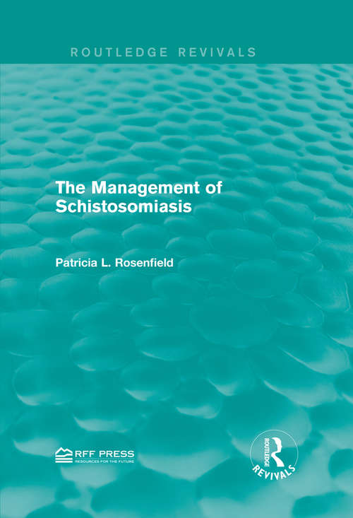 Book cover of The Management of Schistosomiasis (Routledge Revivals)