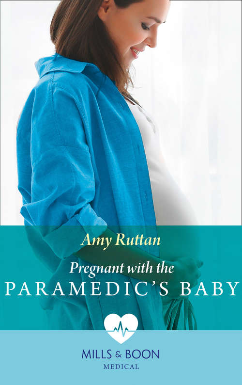 Book cover of Pregnant With The Paramedic's Baby: Firefighter's Unexpected Fling (first Response) / Pregnant With The Paramedic's Baby (first Response) (ePub edition) (First Response #2)