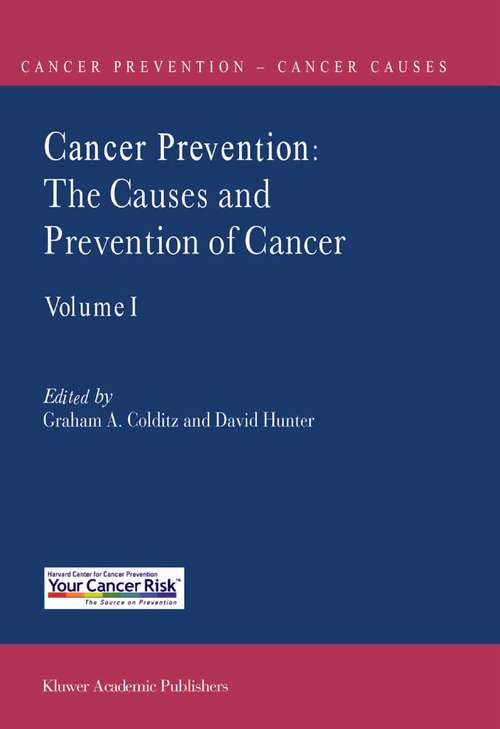 Book cover of Cancer Prevention: The Causes and Prevention of Cancer — Volume 1 (2000) (Cancer Prevention-Cancer Causes #1)