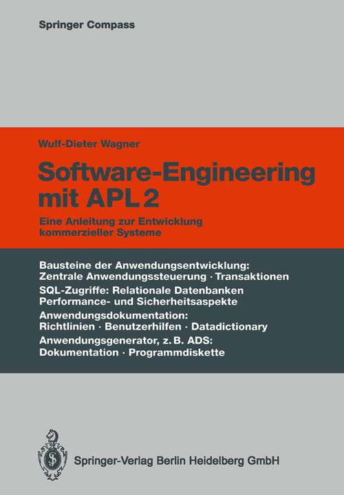 Book cover of Software-Engineering mit APL2: Eine Anleitung zur Entwicklung kommerzieller Systeme (1992) (Springer Compass)