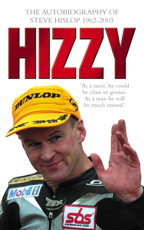 Book cover of Hizzy: The Autobiography Of Steve Hislop (ePub edition)