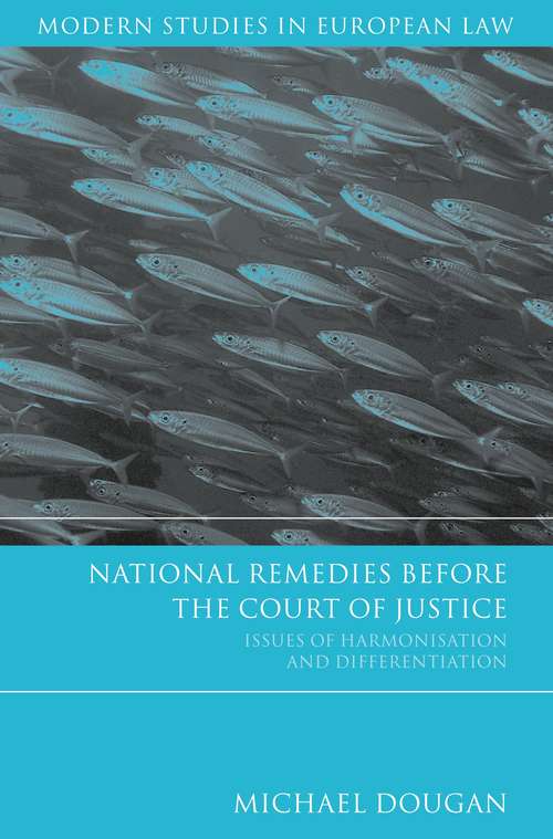 Book cover of National Remedies Before the Court of Justice: Issues of Harmonisation and Differentiation (Modern Studies in European Law)