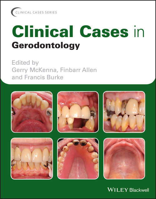 Book cover of Clinical Cases in Gerodontology (Clinical Cases (Dentistry))