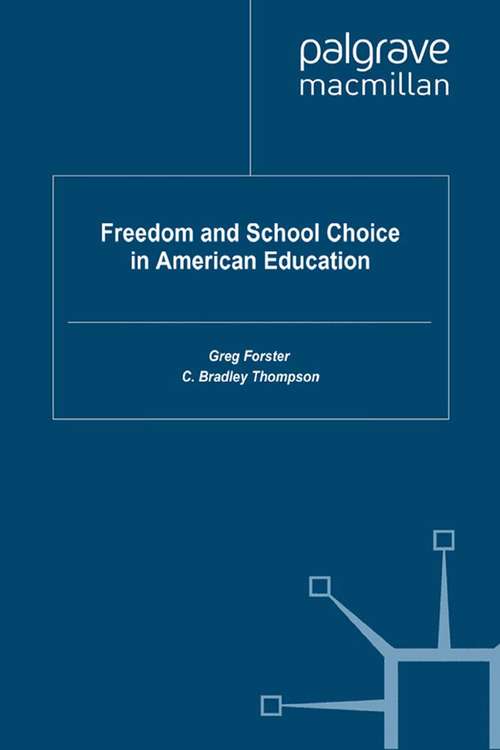 Book cover of Freedom and School Choice in American Education (2011) (Education Policy)