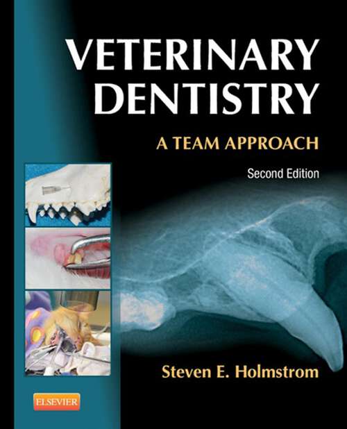 Book cover of Veterinary Dentistry: Veterinary Dentistry: A Team Approach - E-Book (2)