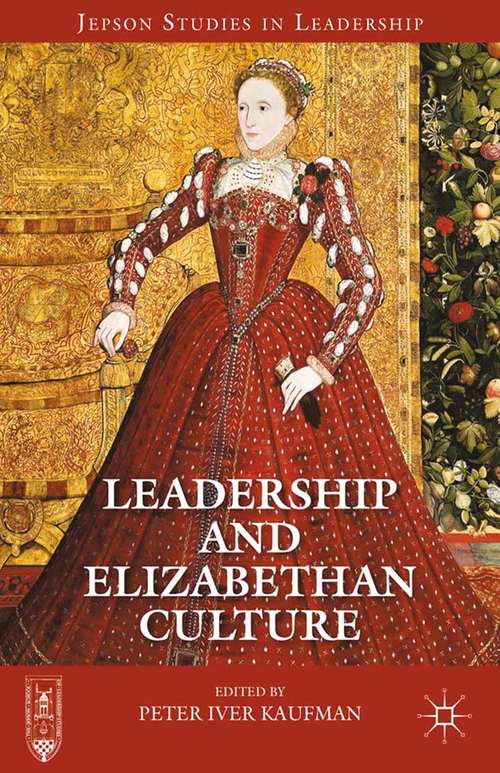 Book cover of Leadership and Elizabethan Culture (2013) (Jepson Studies in Leadership)