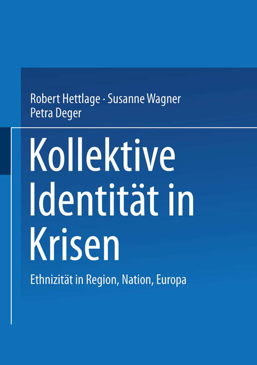 Book cover of Kollektive Identität in Krisen: Ethnizität in Region, Nation, Europa (1997)