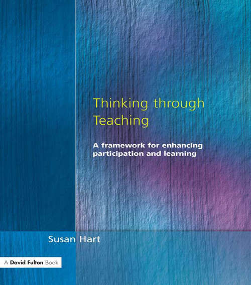 Book cover of Thinking Through Teaching: A Framework for Enhancing Participation and Learning