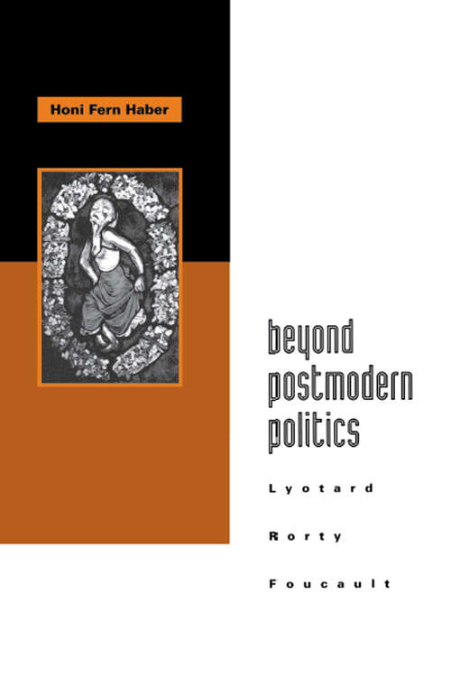Book cover of Beyond Postmodern Politics: Lyotard, Rorty, Foucault
