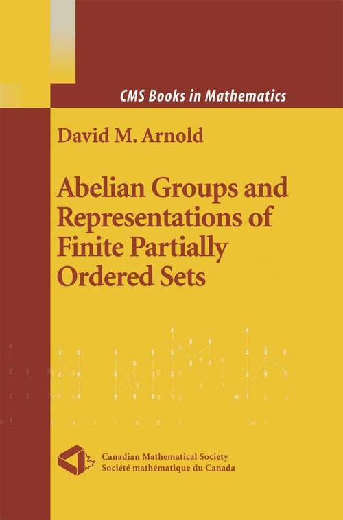 Book cover of Abelian Groups and Representations of Finite Partially Ordered Sets (2000) (CMS Books in Mathematics)