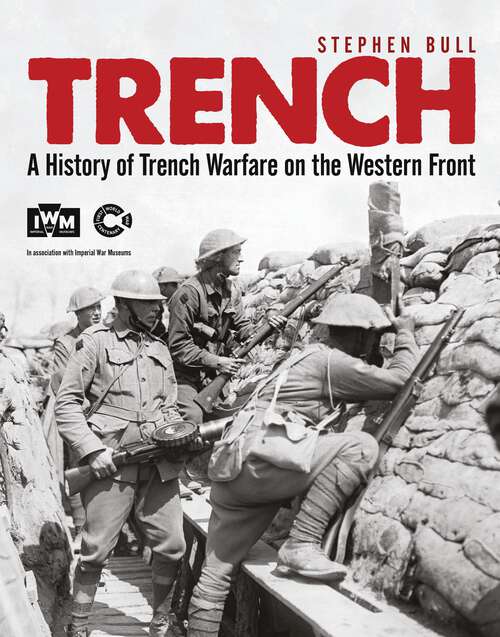 Book cover of Trench: A History of Trench Warfare on the Western Front