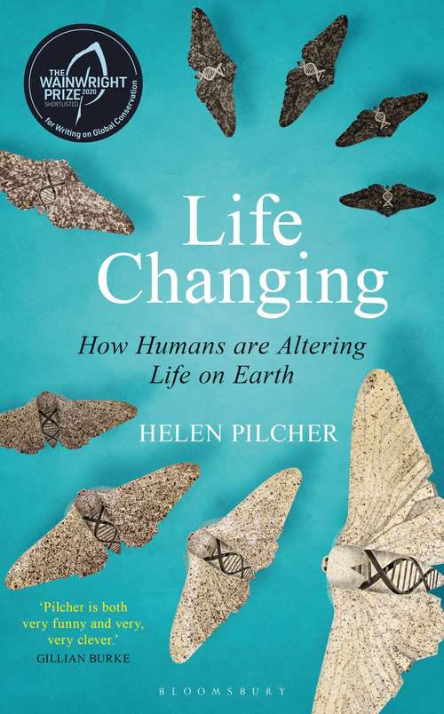 Book cover of Life Changing: How Humans are Altering Life on Earth