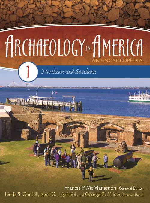 Book cover of Archaeology in America [4 volumes]: An Encyclopedia [4 volumes]