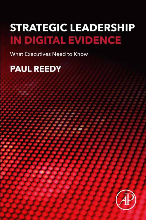 Book cover of Strategic Leadership in Digital Evidence: What Executives Need to Know