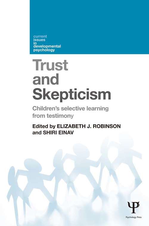 Book cover of Trust and Skepticism: Children's selective learning from testimony (Current Issues in Developmental Psychology)