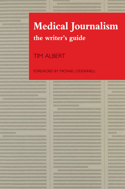 Book cover of Medical Journalism: The Writer's Guide