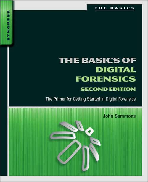 Book cover of The Basics of Digital Forensics: The Primer for Getting Started in Digital Forensics (2)