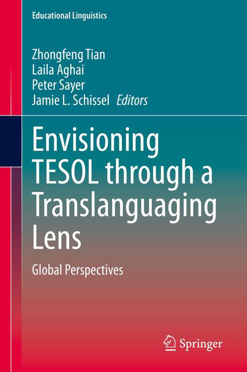 Book cover of Envisioning TESOL through a Translanguaging Lens: Global Perspectives (1st ed. 2020) (Educational Linguistics #45)