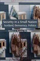 Book cover of Security in a Small Nation: Scotland, Democracy, Politics (PDF)