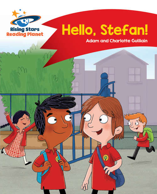 Book cover of Reading Planet - Hello, Stefan! - Red A: Comet Street Kids (PDF) (Rising Stars Reading Planet (PDF))
